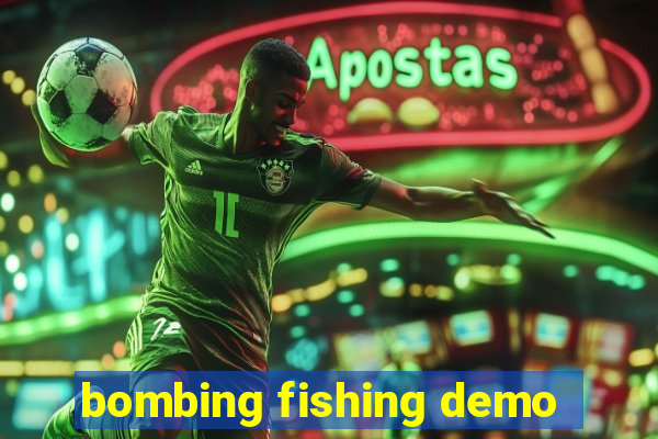 bombing fishing demo